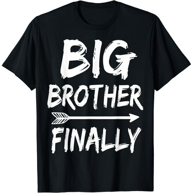 Big Brother Finally Novelty Tshirt For Boys & Older Brothers Big Brother Finally Novelty Tshirt For Boys & Older Brothers
