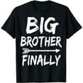 thumbnail image 1 of Big Brother Finally Novelty Tshirt for Boys & Older Brothers T-Shirt, 1 of 5