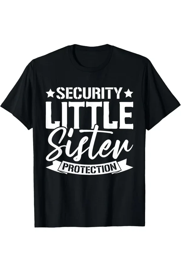 Big Brother Siblings Security Little Sister Protection Squad T-Shirt