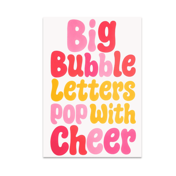 Big Bubble Letters Pop with Cheer - Fun Typography Decor - 13x19 Poster Print