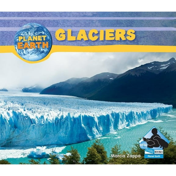 Big Buddy Books: Planet Earth (Library): Glaciers (Hardcover)