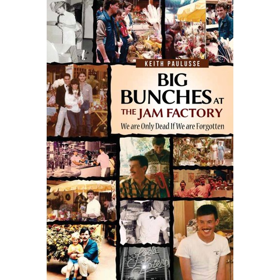 Big Bunches At The Jam Factory: We Are Only Dead If We Are Forgotten, (Paperback)