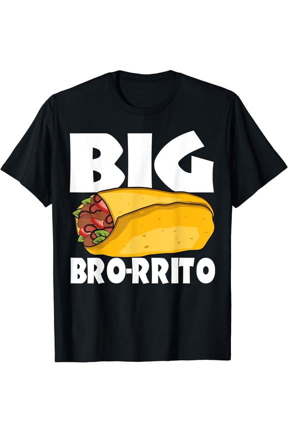 Big Burrito Mexican Food Cinco de Mayo T-Shirt, Birthday Gift