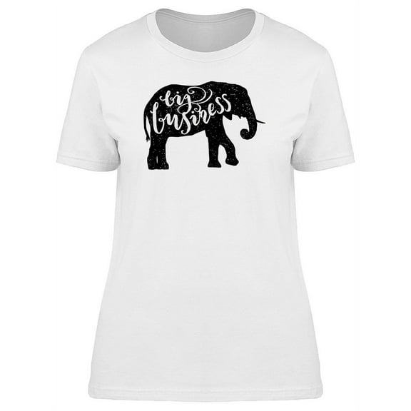 Big Business Big Elephant Tee Women's -Image by Shutterstock