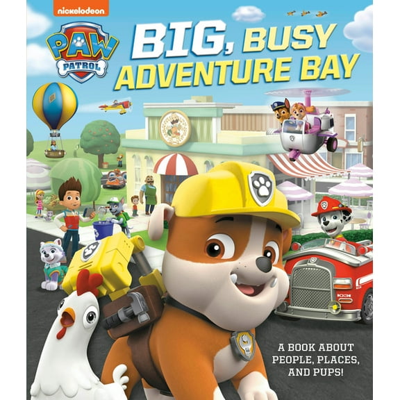 Big, Busy Adventure Bay: A Book about People, Places, and Pups! (Paw Patrol), (Hardcover)