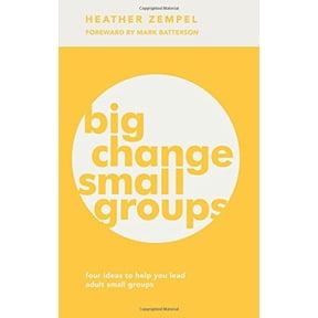 Pre-Owned Big Change, Small Groups: Four Ideas to Help You Lead Adult Small Groups (Paperback) 163570071X 9781635700718