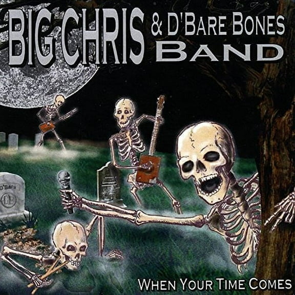 Big Chris / D'bare Bones Band - When Your Time Comes - Music & Performance - CD