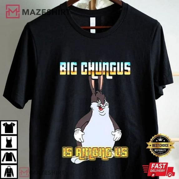 Big Chungus Is Among Us Meme T-Shirt, Unisex Short Sleeve T-shirt ,Black Color,Size 3XL
