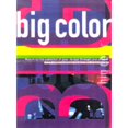 thumbnail image 1 of Pre-Owned Big Color: Maximize The Potential Of Your Design Through ., 1 of 1