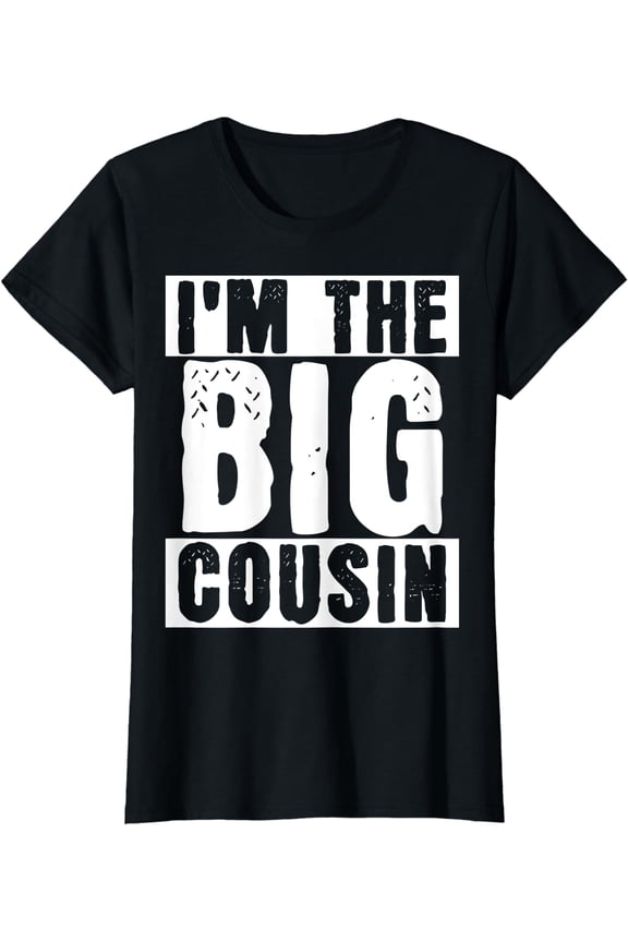 Big Cousin T Shirt T-Shirt Tshirt Tee Gift T-Shirt