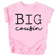 thumbnail image 1 of Big Cousin T-Shirts for Toddler and Youth Fun Family Outfits Black on Pink Shirt 2T, 1 of 2