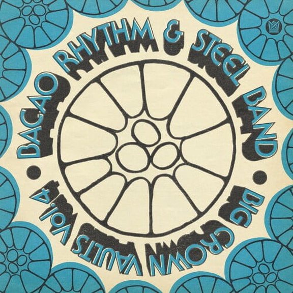 Bacao Rhythm & Steel Band - Big Crown Vaults Vol. 4 - Blue - Music & Performance - Vinyl