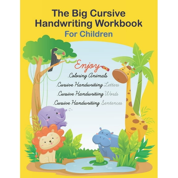 The Big Cursive Handwriting Workbook For Children : Alphabet Uppercase & Lowercase Activity Workbook For Kids Beginning, A Fun Workbook to Learn The Alphabet Gift Idea for Girls and Boys, Handwriting Book for Boys and Girls. (Paperback)