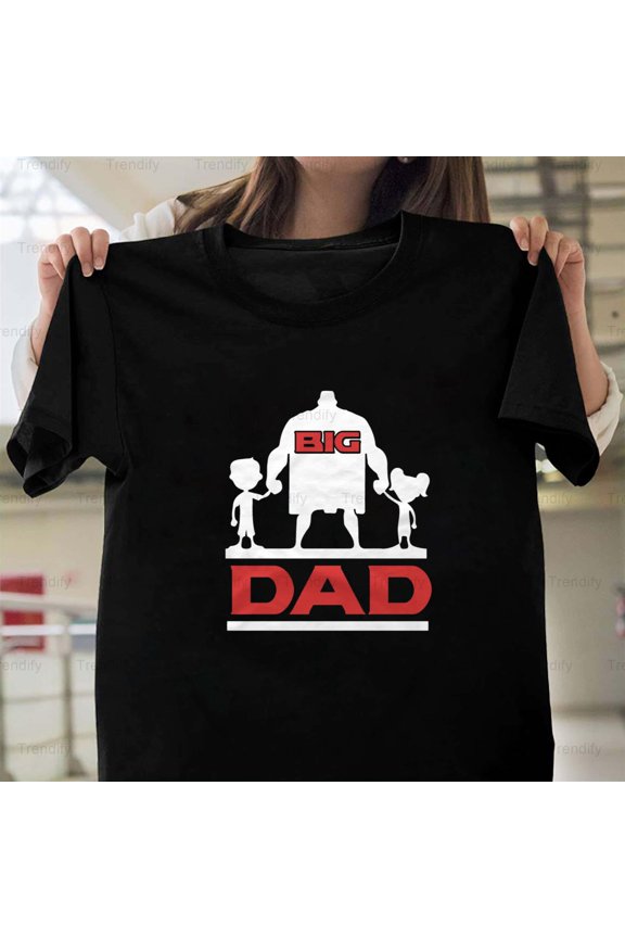 Big Dad Funny Father's Day Gift For A Loving Father Graphic Unisex T-Shirt, up to size 5XL