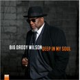 thumbnail image 1 of Big Daddy Wilson - Deep In My Soul - Music & Performance - Vinyl, 1 of 1
