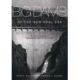 thumbnail image 1 of Big Dams of the New Deal Era: A Confluence of Engineering and Politics, (Paperback), 1 of 1