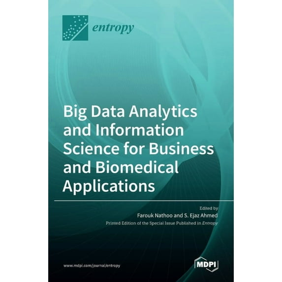 Big Data Analytics and Information Science for Business and Biomedical Applications, (Hardcover)