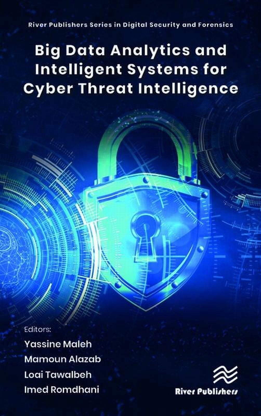Big Data Analytics and Intelligent Systems for Cyber Threat ...