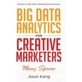 thumbnail image 1 of Big Data Analytics for Creative Marketers: Money Spinner, (Hardcover), 1 of 1