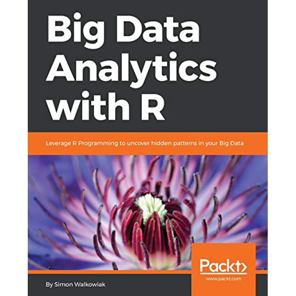 Pre-Owned Big Data Analytics with R: Leverage R Programming to uncover hidden patterns in your Big Data (Paperback)