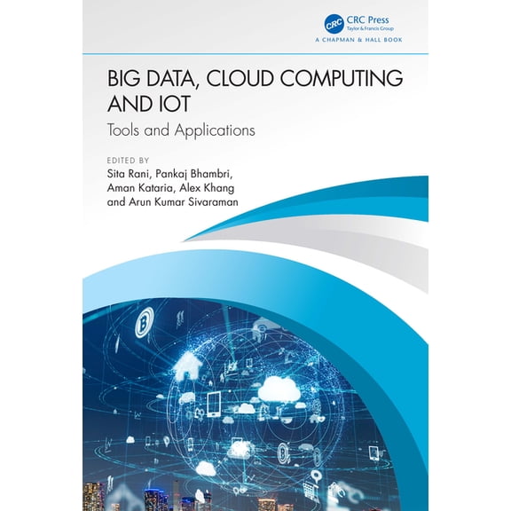 Big Data, Cloud Computing and IoT: Tools and Applications, (Hardcover)