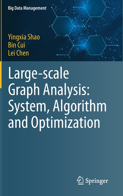 Big Data Management Large-Scale Graph Analysis: System, Algorithm and Optimization, (Hardcover)