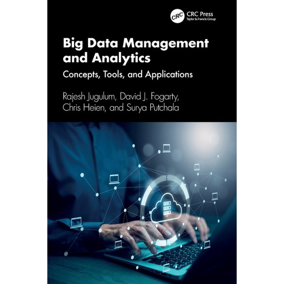 Big Data Management and Analytics: Concepts, Tools, and Applications, (Paperback)