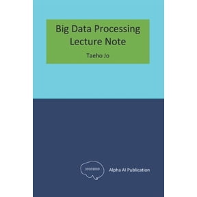 Big Data Processing: Lecture Note, (Paperback)