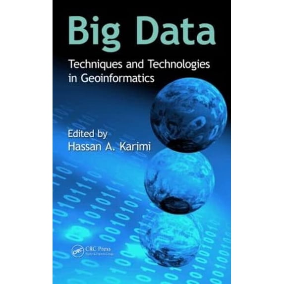 Pre-Owned Big Data: Techniques and Technologies in Geoinformatics Paperback