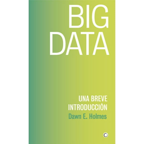 Big Data : Una breve introducción (Paperback)