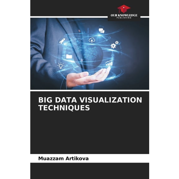 Big Data Visualization Techniques, (Paperback)