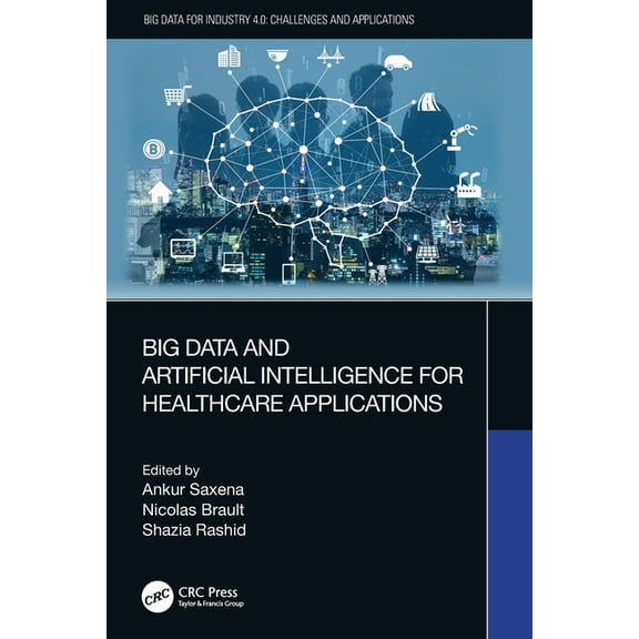 Big Data for Industry 4.0 Big Data and Artificial Intelligence for Healthcare Applications, (Paperback)