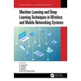 thumbnail image 1 of Big Data for Industry 4.0 Machine Learning and Deep Learning Techniques in Wireless and Mobile Networking Systems, (Hardcover), 1 of 1