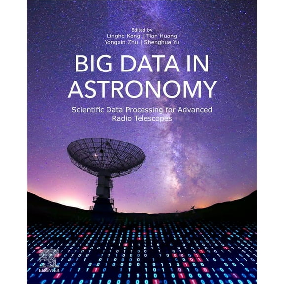 Big Data in Astronomy: Scientific Data Processing for Advanced Radio Telescopes, (Paperback)