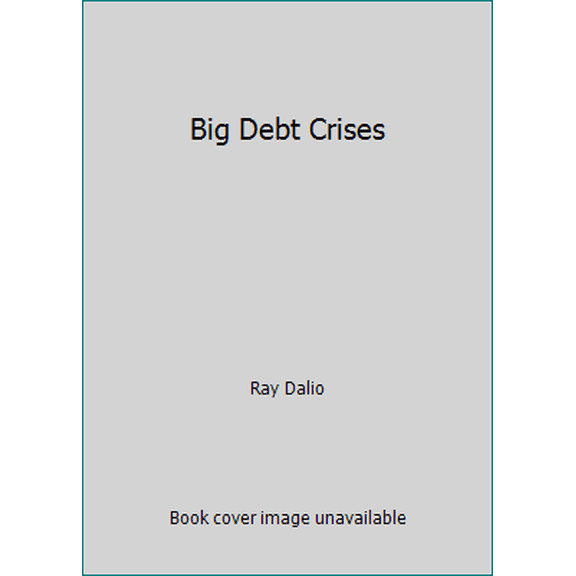 Pre-Owned Big Debt Crises, 9781732689824, 1732689822, Paperback,