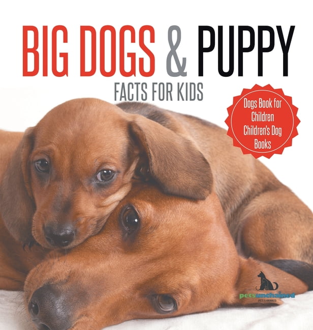 Big Dogs & Puppy Facts for Kids Dogs Book for