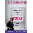 thumbnail image 1 of Big Dreamer - Light Sleeper: You've Got a Story to Sell!, (Paperback), 1 of 1