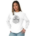 thumbnail image 1 of Big Dreams Grow Into m Inspirational Women's Long Sleeve T Shirt Brisco Brands L, 1 of 6
