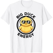 Big Duck Energy Duckie I Love Ducks Lovers Rubber Duck T-Shirt