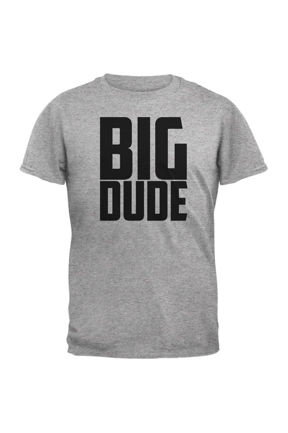 Big Dude Buddy Shirt Heather Grey Adult T-Shirt - Small