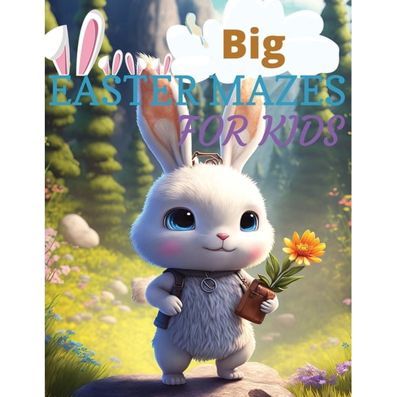 Big Easter Mazes Book For Kids: The Ultimate Easter-Themed - For Ages ranging from 5 - 10, (Paperback)