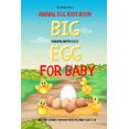 thumbnail image 1 of Big Egg For Baby - Animal Egg Kids Book: Kindergarten Eggs - Bedtime Stories For Kids With Pictures Ages 3-8, 1 of 1