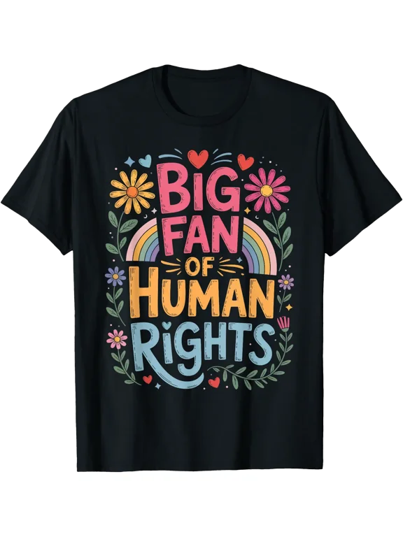 Big Fan Of Human Rights Equality T-Shirt