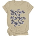 thumbnail image 1 of Big Fan Of Human Rights Shirt, Big Fan Of Human Rights T-Shirts For Women Man, 1 of 7