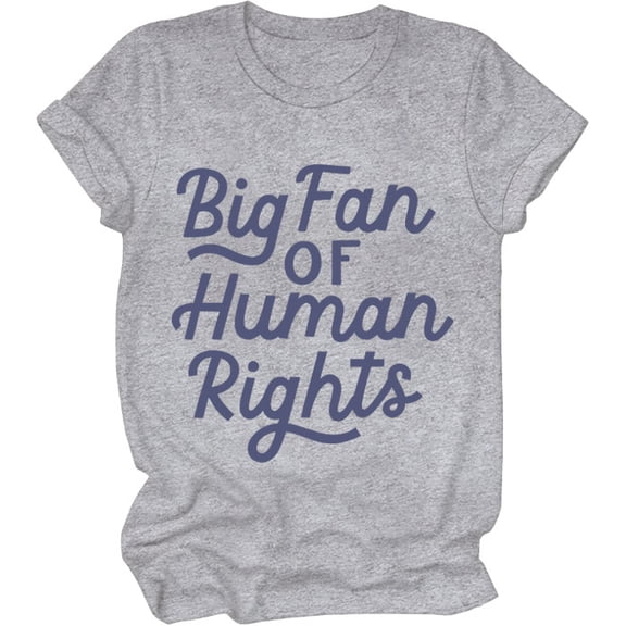 Big Fan Of Human Rights Shirt, Big Fan Of Human Rights T-Shirts For Women Man
