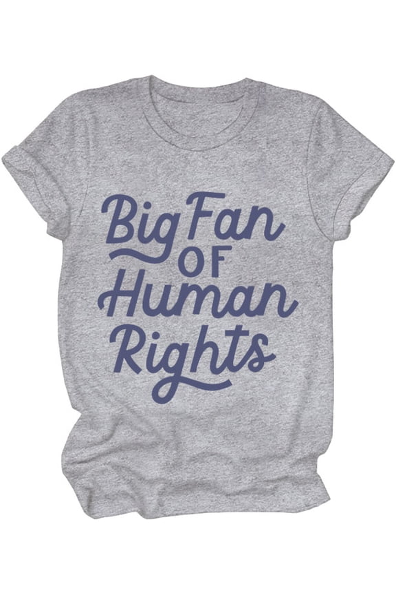 Big Fan Of Human Rights Shirt, Big Fan Of Human Rights T-Shirts For Women Man