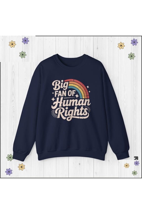 Big Fan Of Human Rights Sweater, Retro Rainbow Sweatshirt, Radicalized By Basic Decency Crewneck, Gift For Liberal NAVY