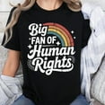 thumbnail image 1 of Big Fan Of Human Rights Unisex T-Shirt, 1 of 5