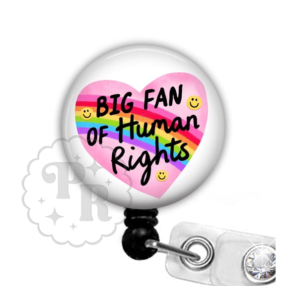 Big Fan of Human Rights Badge Reel - Inclusive ID Holder For Nurses, Teachers and Vet Techs, Carabiner, Lanyard