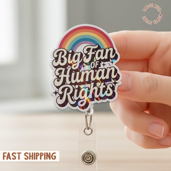 Big Fan of Human Rights Badge Reel | Social Justice ID Holder | Human Rights Badge